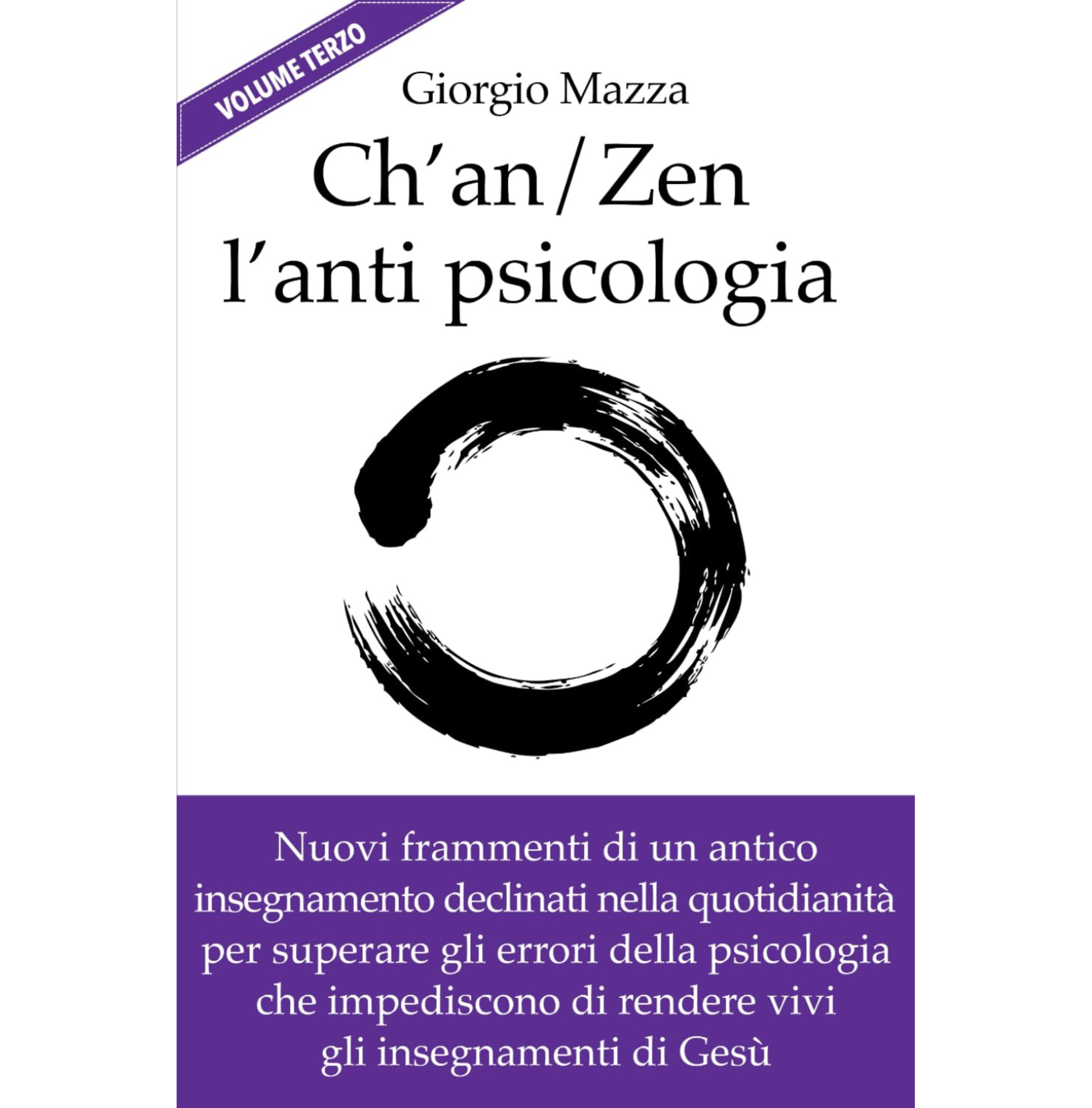 Ch’an/Zen l’anti psicologia (volume terzo)