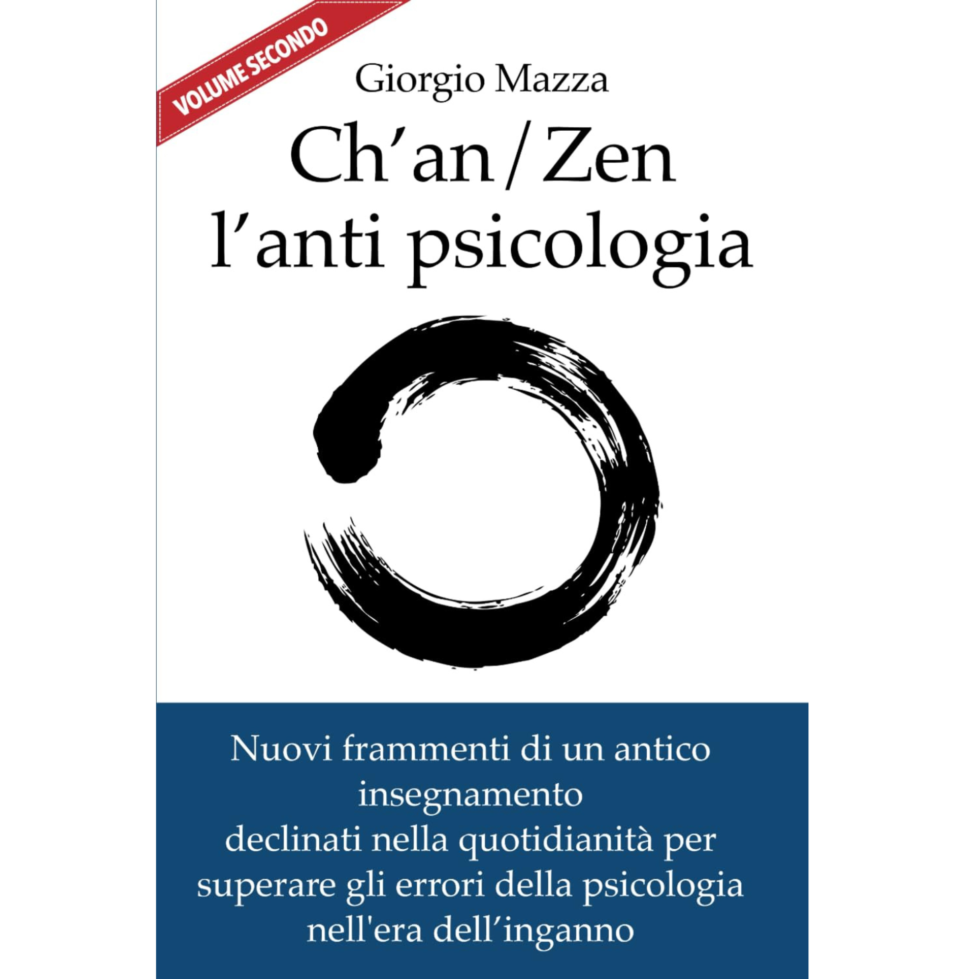 Ch'an/Zen l'anti psicologia (volume secondo)